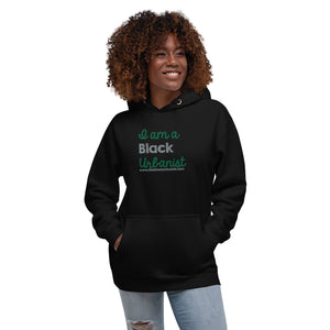 Open image in slideshow, I Am a Black Urbanist Unisex Hoodie in Black

